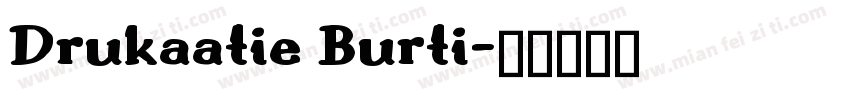 Drukaatie Burti字体转换